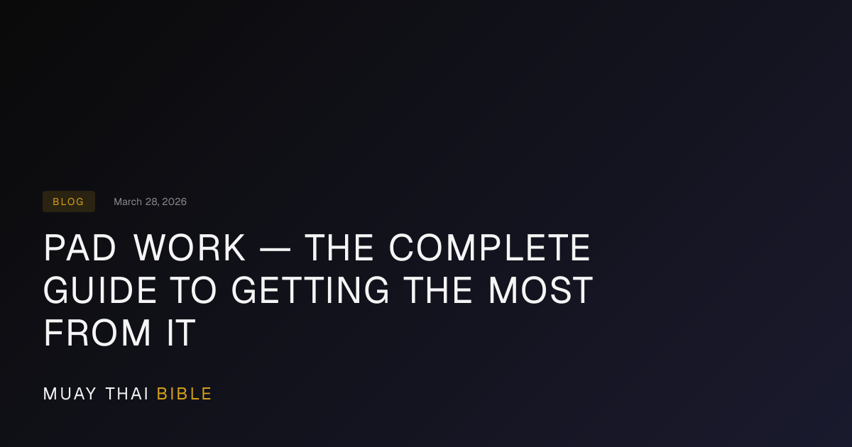 Pad Work — The Complete Guide to Getting the Most From It — Muay Thai ...
