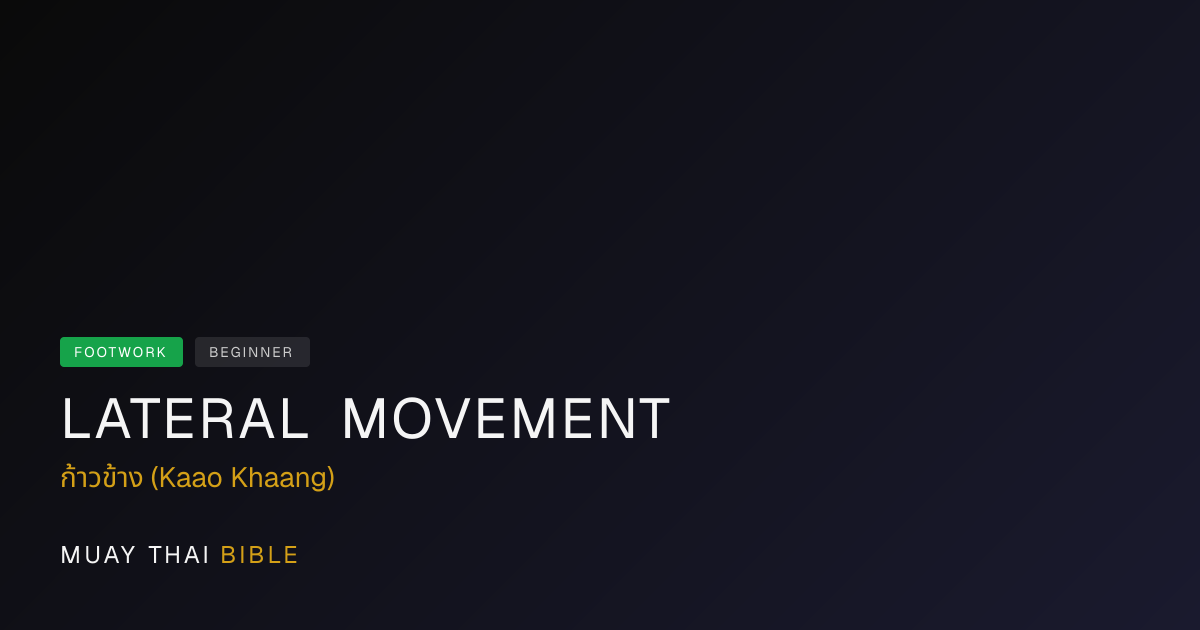 Lateral Movement — Muay Thai Technique Guide | Muay Thai Bible